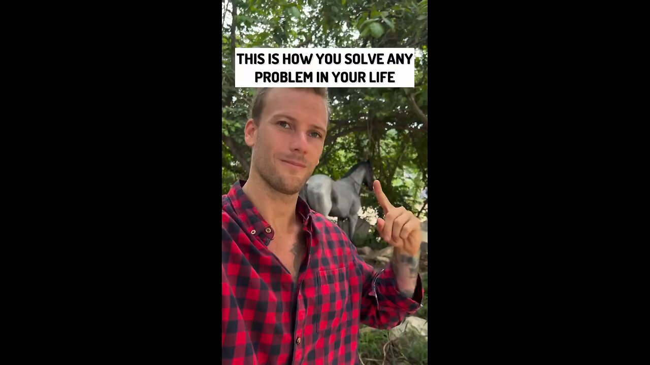 This Is How You Solve Any Problem In Your Life