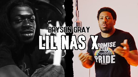 Bryson Gray - Lil' Nas X (Response) [MUSIC VIDEO]