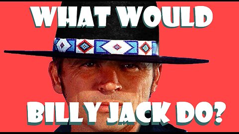 What Would Billy Jack Do?