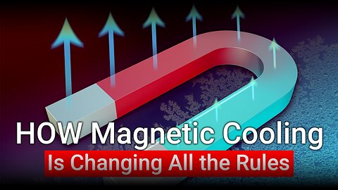 How Magnetic Cooling Is Changing All the Rules