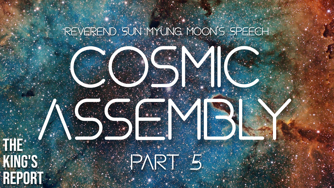 Cosmic Assembly Part 5 (The King's Report 05/14/2025)