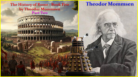 'The History of Rome' - Book Five (1856) by Theodor Mommsen [Part 2 of 2]