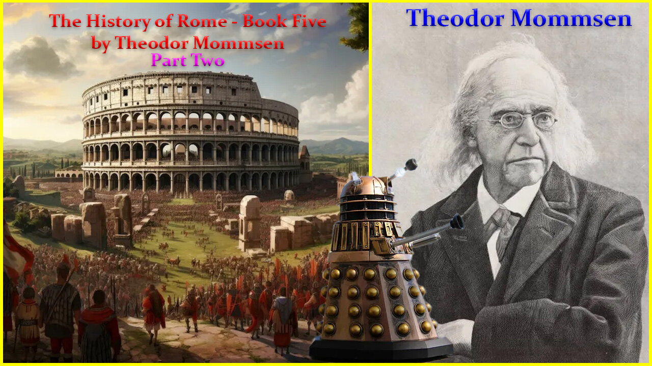 'The History of Rome' - Book Five (1856) by Theodor Mommsen [Part 2 of 2]