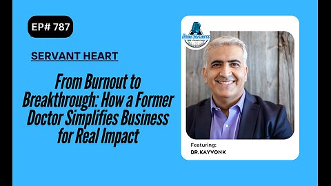 From Burnout to Breakthrough: How a Former Doctor Simplifies Business for Real