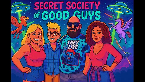00:93 Secret Society of Good Guys - They Live