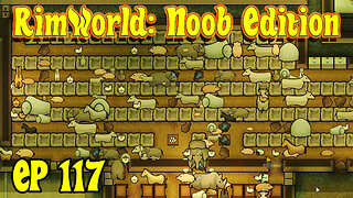 Starvation Looms. How Did This Happen? | RimWorld Noob [EP117]