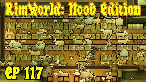Starvation Looms. How Did This Happen? | RimWorld Noob [EP117]