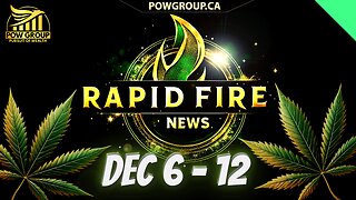 Cannabis News Weekly Recap & Rapid Fire Updates (December 6 - 12, 2025)