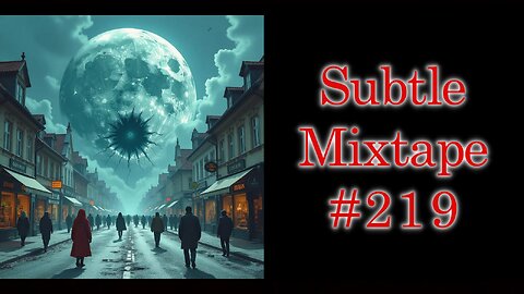 Subtle Mixtape 219 | A Heyoka Hieroglyphs Production