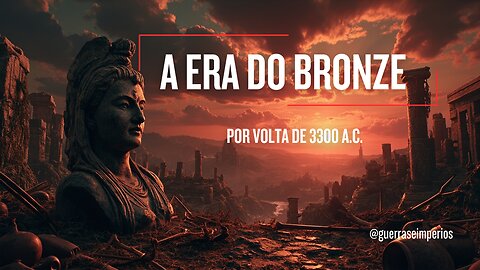 A saga dos Povos do Mar: Conheça a Era do Bronze