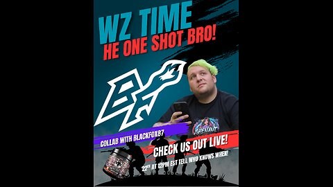 WZ Collab, with @blackfox87 Tap In.