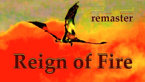 Regin of Fire (PS2 remaster, RetroTINK-5x Pro) - Fan Music Video (updated)