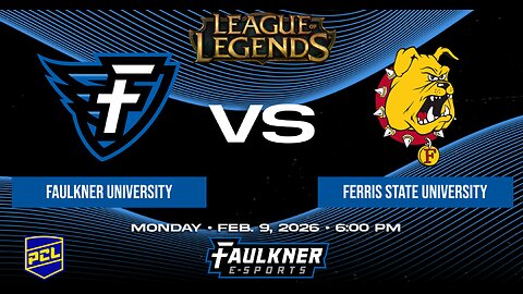 League of Legends- Faulkner vs. Ferris State (2/9/2025)