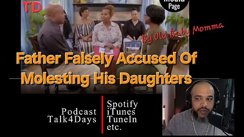 Father Falsely Accused Of Molesting His Daughters