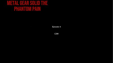 Metal Gear Solid the Phantom Pain C2W