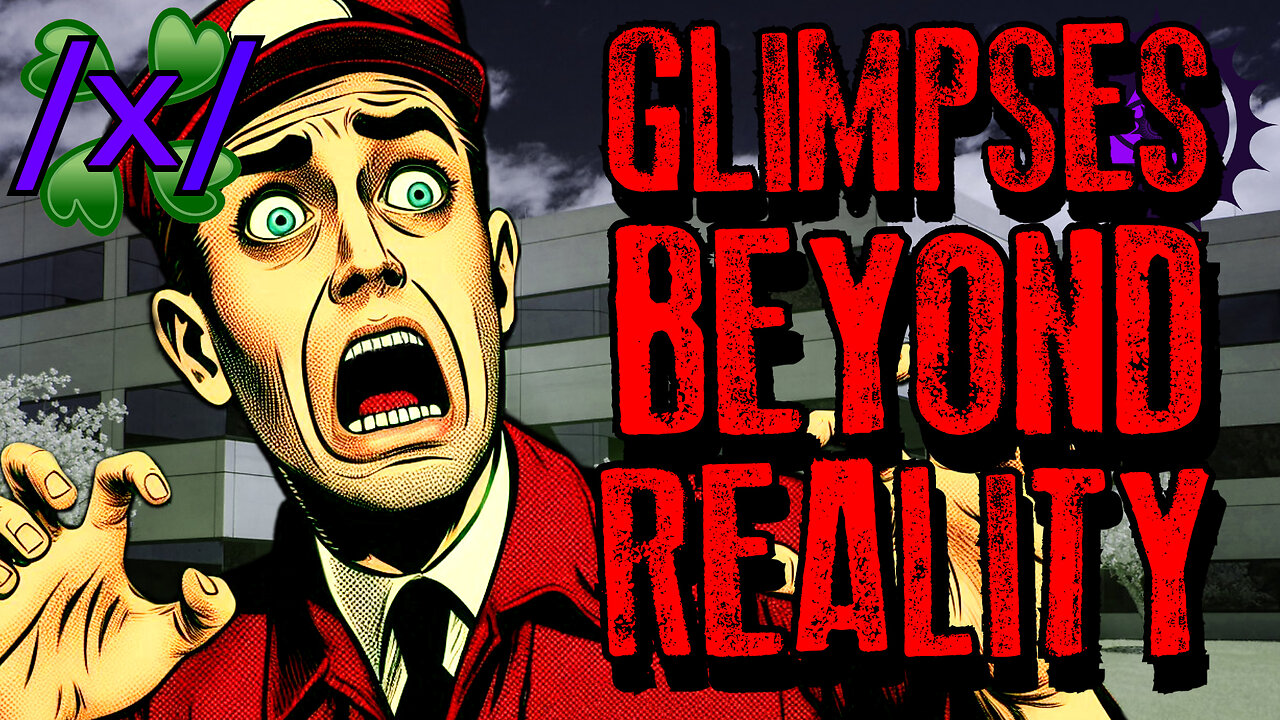 Glimpses Beyond Our Reality | 4chan /x/ Esoteric Greentext Stories Thread