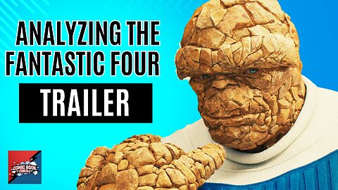 Analyzing The Fantastic Four Trailer