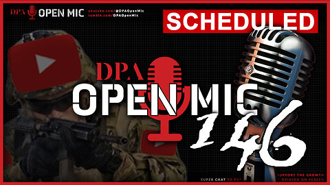 SCHEDULED: DPA Open Mic 147
