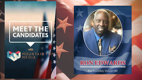 Meet the candidate series 2026 Elections: Ronald Edwards Assembly Dist. 60