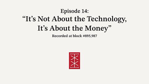The Reorg | Episode 14 – It's Not About the Technology, It's About the Money