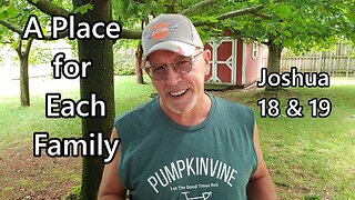 A Place for Each Family: Joshua 18 & 19