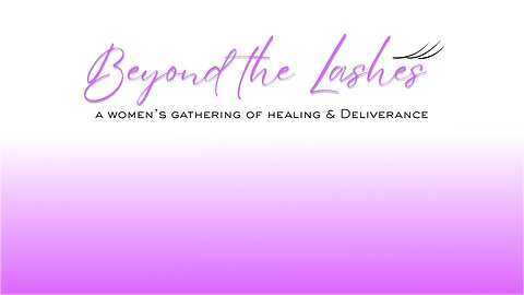Beyond the Lashes Women's Conference Saturday Morning