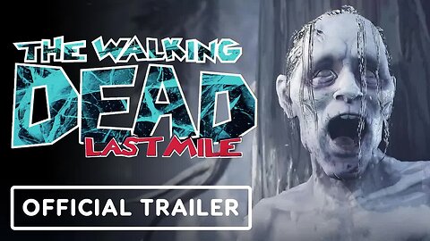 The Walking Dead - Last Mile - Exclusive Cinematic Trailer _ Summer of Gaming 2022