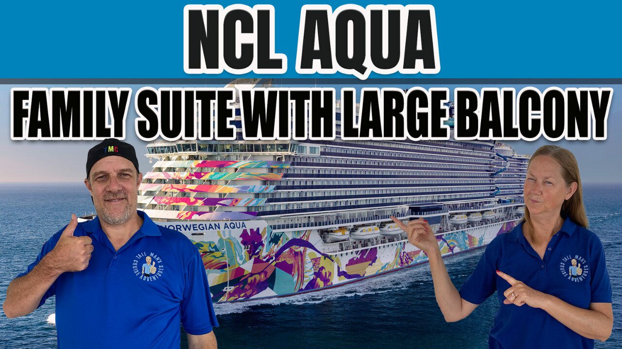 NCL Aqua FIRST LOOK! Family Suite with Large Balcony Cabin 12102 | Tall Man's Cruise Adventures