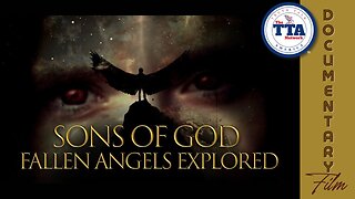 Documentary Feature: Sons of God 'Fallen Angels Explored'