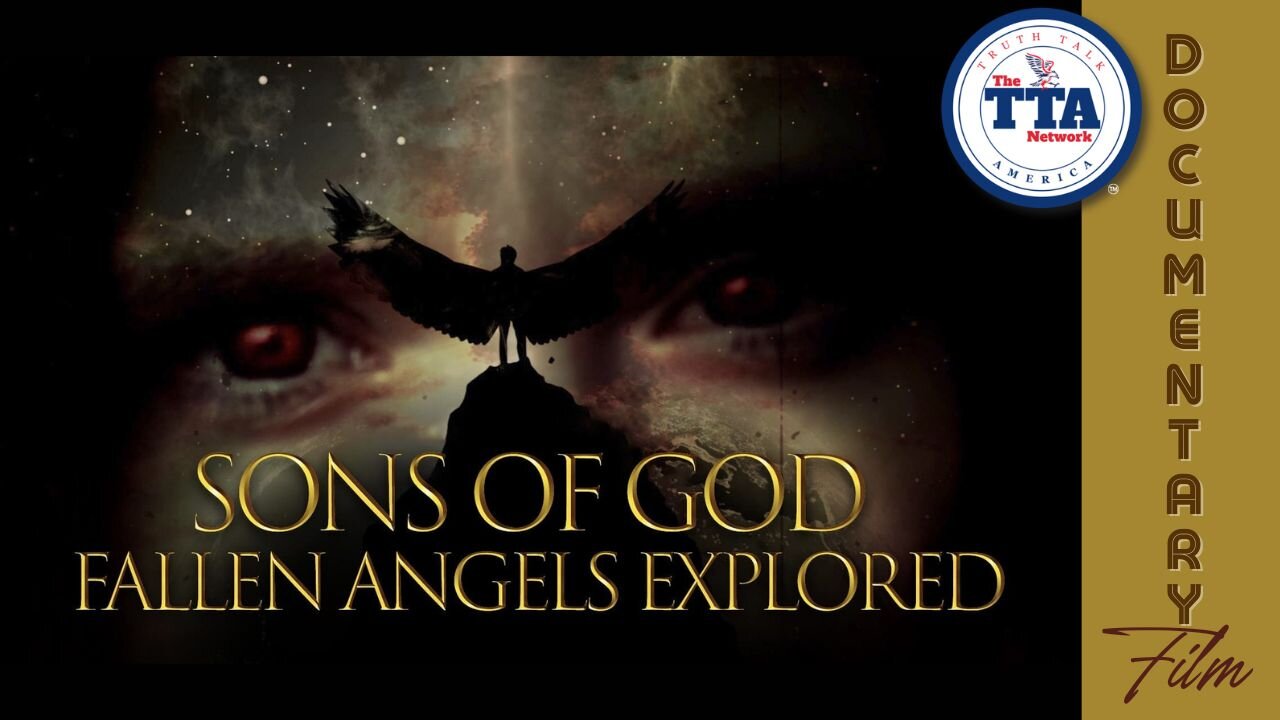 Documentary Feature: Sons of God 'Fallen Angels Explored'