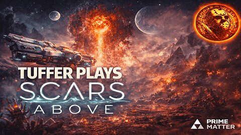 🔞 Pt 3. Everything Is Trying to Kill Me | Tuffer Plays Scars Above