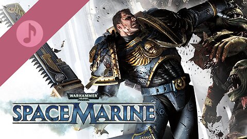 Warhammer 40,000 Space Marine - Original Game Soundtrack (Complete OST)