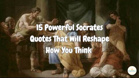 15 Powerful Socrates Quotes That Will Reshape How You Think | Ancient Wisdom for Modern Life