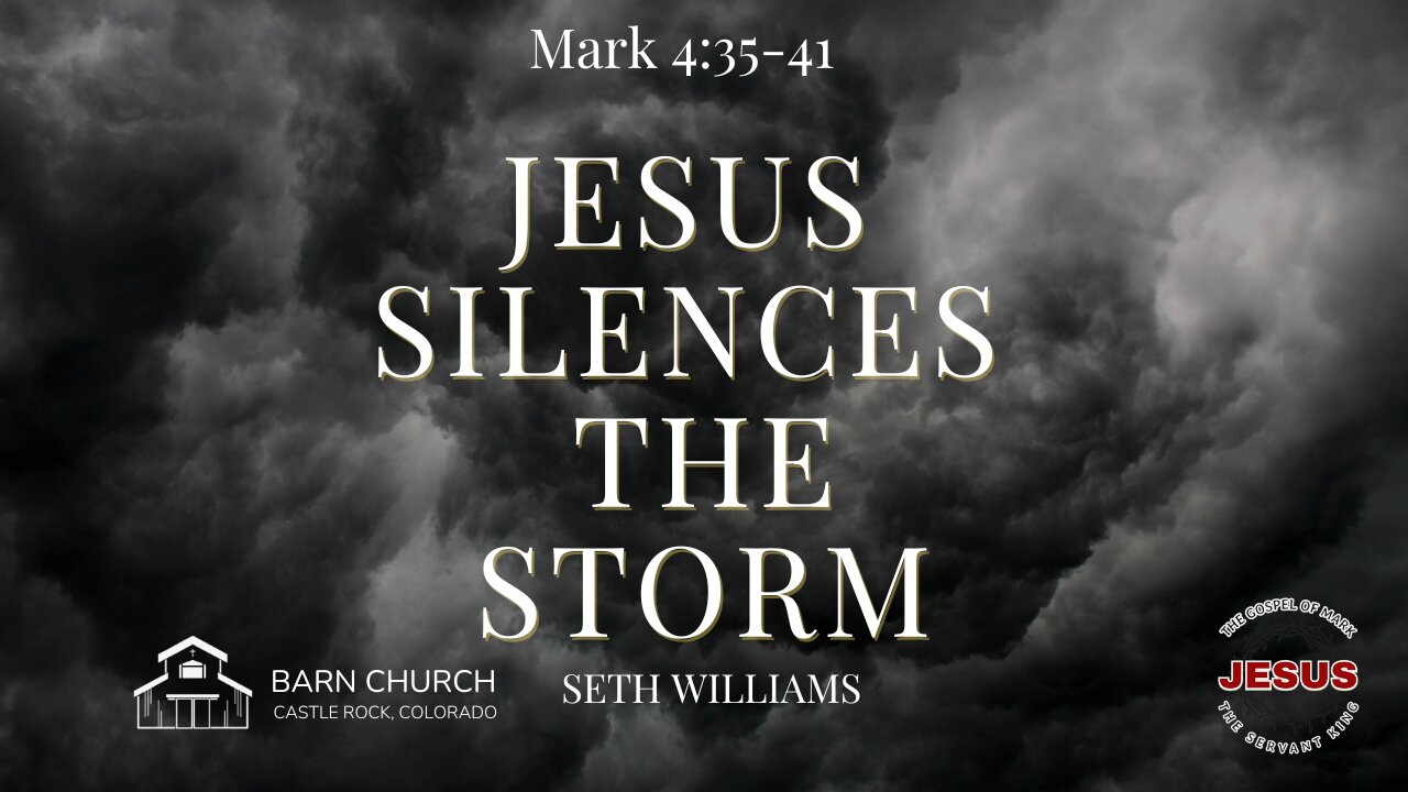 Gospel of Mark- Jesus Silences the Storm