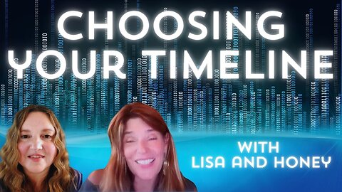 Choosing Timelines, Big Changes Happening, and Timelines Separating Again