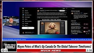 WUCN-Epi#299.5 - Wayne Peters of What's Up Canada On The Global Takeover Timeframes!