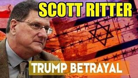 Scott Ritter: The Truth About Israel They Don’t Want You To See!