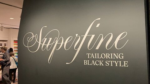 Superfine: Tailoring Black Style @ The Met (Manhattan)