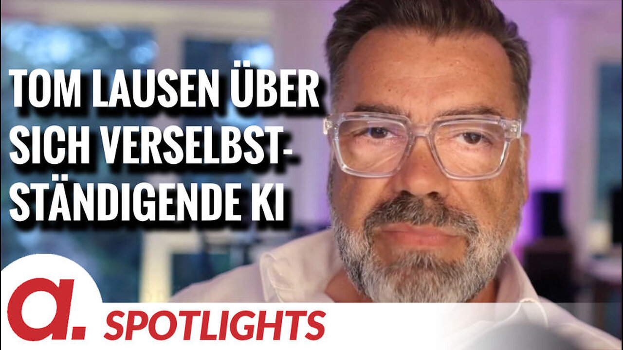 Spotlight: Tom Lausen über sich verselbstständigende KI