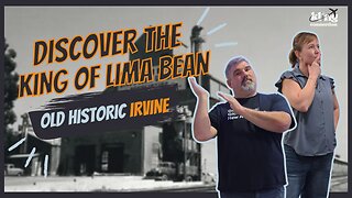 Exploring Irvine's Charm: Old Trains, Lima Bean & Beautiful Antique Houses!