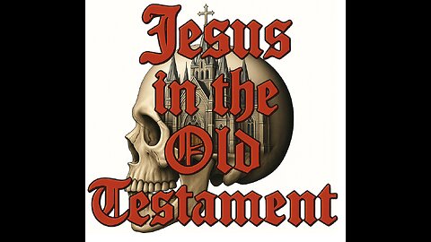 Jesus in the Old Testament