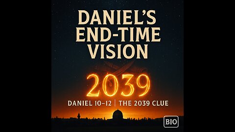 Daniel 10-12 Explained | Prophecy: Jesus Return in 2039? | 9/17/25