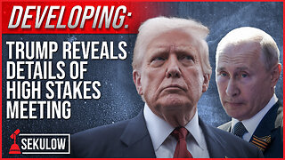 DEVELOPING: Trump Reveals Details of High Stakes Meeting