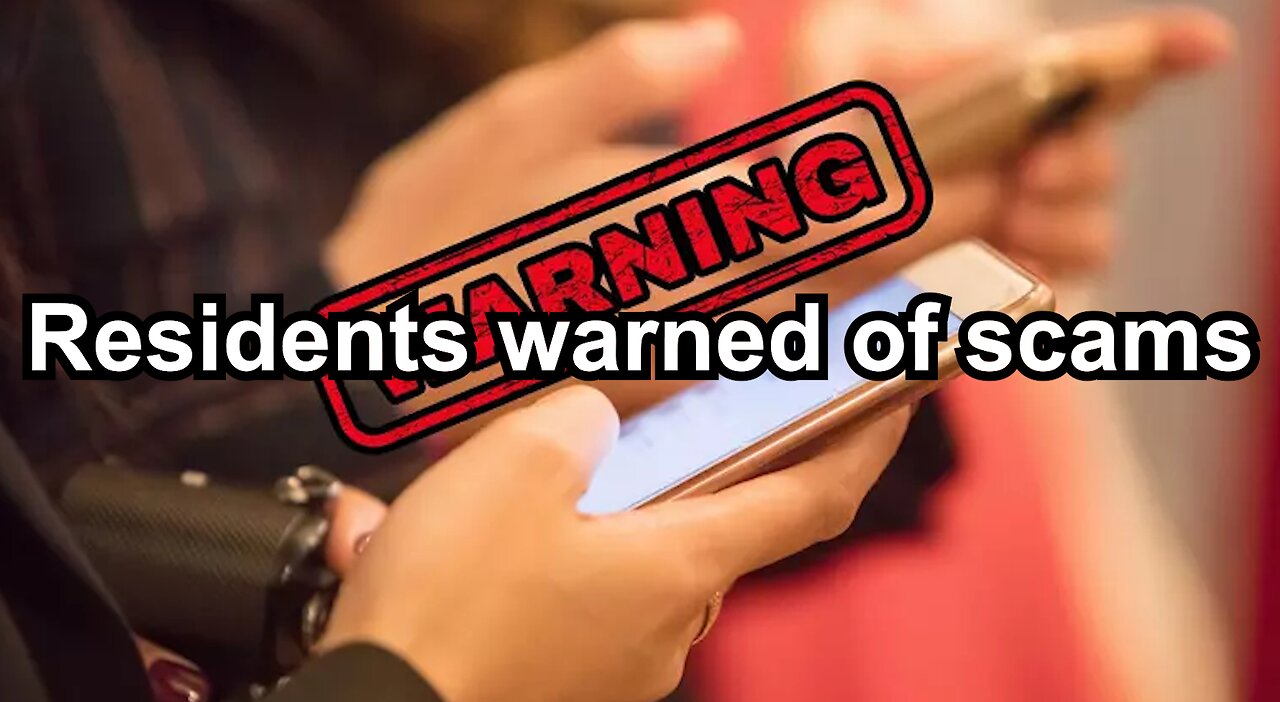 Residents warned of scams