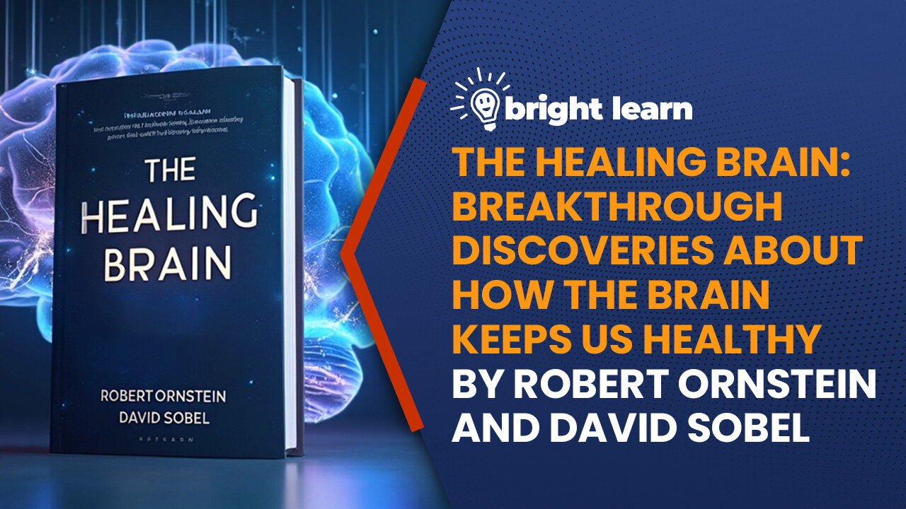 BrightLearn - The Healing Brain by Robert Ornstein and David Sobel