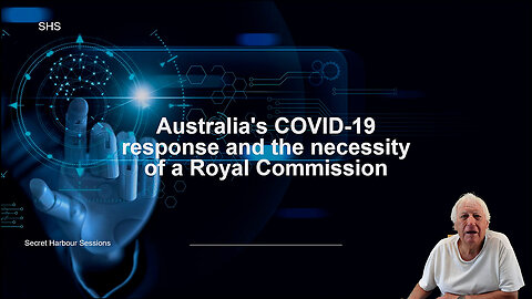 Why Australia must investigate covid crimes against humanity.