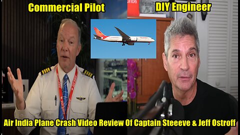 Air India Plane Crash Video Review Of Captain Steeeve & Jeff Ostroff
