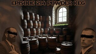 Ep. 214 | Powder Keg | 10:30 ET | LIVE