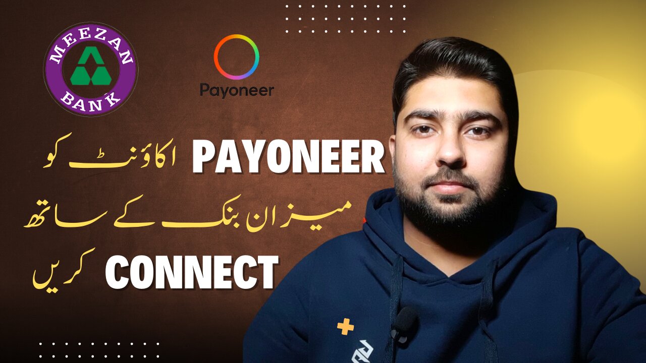 How to connect Payoneer account with Meezan Bank