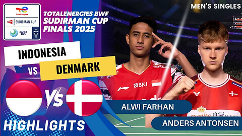 Alwi Farhan (INA) vs Anders Antonsen (DEN) - Day5 | BWF Sudirman Cup Finals 2025